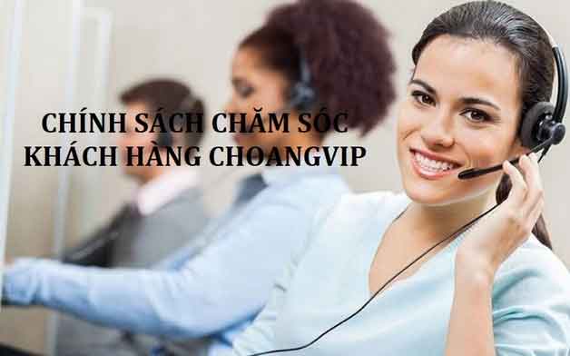 chăm sóc khách hàng Choangvip
