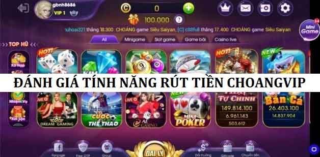 Đánh giá chất lượng rút tiền tại Choangvip